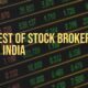 Best of Stock Brokers in India